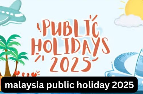 Malaysia Public Holiday 2025