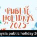 Malaysia Public Holiday 2025